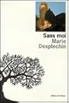 Sans moi by Marie Desplechin