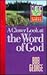 A Closer Look at the Word of God (Classic Christianity Study Series)