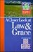 A Closer Look at Law & Grace (Classic Christianity Study Series)