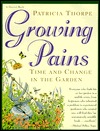 Growing Pains: Time and Change in the Garden (Paperback)