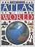 The Eyewitness Atlas of the World by David R. Green