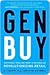 Gen Buy: How Tweens, Teens and Twenty-Somethings Are Revolutionizing Retail
