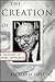 The CREATION OF DR B: A Biography of Bruno Bettelheim
