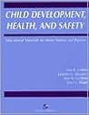 Child Development, Health, and Safety: Educational Materials for Home Visitors and Parents