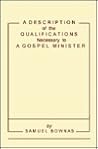 A Description of the Qualifications Necessary to a Gospel Minister: Advice to Ministers and Elders Among the People Called Quakers