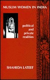 Muslim Women in India: Political and Private Realities 1890s-1980s (Paperback)