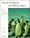 People, Penguins, and Plastic Trees: Basic Issues in Environmental Ethics People, Penguins, and Plastic Trees: Basic Issues in Environmental Ethics