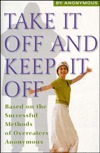 Take It Off and Keep It Off (Hardcover)