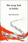 The Long Trek to Solola by Inga Donner-Solonevich The Long Trek to Solola by Inga Donner-Solonevich