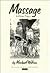 MASSAGE & OTHER PLAYS by Michael  Wilcox