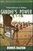 Gandhi's Power: Nonviolence in Action