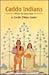 Caddo Indians by Cecile Elkins Carter Caddo Indians by Cecile Elkins Carter