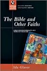 The Bible And Other Faiths: Christian Responsibility in a World of Religions (Christian Doctrine in Global Perspective)