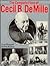 The Complete Films of Cecil B. Demille