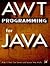 AWT Programming for Java: W...
