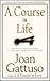 A Course in Life