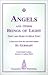 Angels and Other Beings of Light: They are Here to Help You! A Discourse from the Ascended Master St. Germain