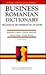 Business Romanian Dictionar...