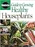 Guide To Growing Healthy Houseplants by Miracle-Gro