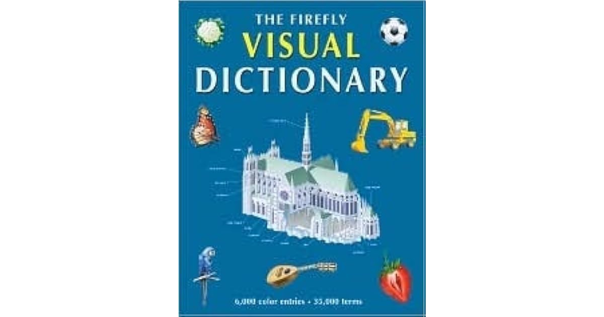 The Firefly Visual Dictionary by JeanClaude Corbeil