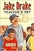 Jake Drake, Teacher's Pet #3 by Andrew Clements Jake Drake, Teacher's Pet #3 by Andrew Clements