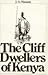 The Cliff Dwellers of Kenya
