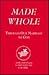 Made whole: Made whole through our marriage to God : continuing an examination of the first edition of Science and health