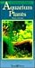 A Fishkeeper's Guide to Aquarium Plants by Barry James A Fishkeeper's Guide to Aquarium Plants by Barry James