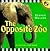 The Opposite Zoo