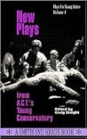New Plays from A.C.T.'s Young Conservatory (Young Actors Series)