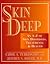 Skin Deep: An A-Z of Skin Disorders, Treatments and Health