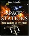 Space Stations: Base Camps to the Stars