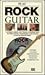 PLAY ROCK GUITAR: The Essential Introduction to Playing Rock Guitar (Guitar Tutors/Book and Compact Disc)