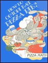 How Do Octopi Eat Pizza Pie? Pizza Math (I Love Math)