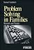 Problem Solving in Families: Research and Practice (Understanding Families series)