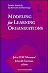 Modeling for Learning Organizations (System Dynamics Series) Modeling for Learning Organizations (System Dynamics Series)