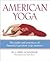 American Yoga: The Paths An...