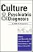Culture and Psychiatric Diagnosis: A DSM-IV Perspective