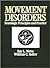 Movement Disorders: Neurologic Principles and Practice