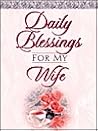 Daily Blessings for My Wife