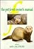 The pet ferret owner's manual by Judith A. Bell