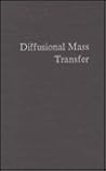 Diffusional Mass Transfer Diffusional Mass Transfer