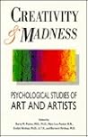 Creativity & Madness: Psychological Studies of Art and Artists Creativity & Madness: Psychological Studies of Art and Artists