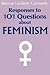 Responses to 101 Questions about Feminism