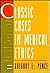 Classic Cases in Medical Ethics: Accounts of Cases That Have Shaped Medical Ethics, With Philosophical, Legal, and Historical Backgrounds