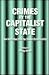 Crimes by the Capitalist State by Gregg Barak
