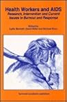 Health Workers and Aids: Research, Intervention and Current Issues in Burnout and Response