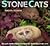 Stone Cats: Includes Instructions for Creating Your Own Stone Cats