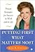 Putting First What Matters Most: How to Succeed at Work and in Life by Putting First What Matters Most