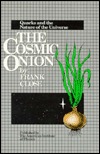 The Cosmic Onion: Quarks and the Nature of the Universe (Hardcover)